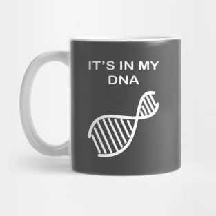 It's In My DNA Mug